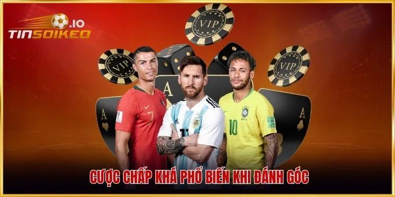 Cược chấp khá phổ biến khi đánh góc