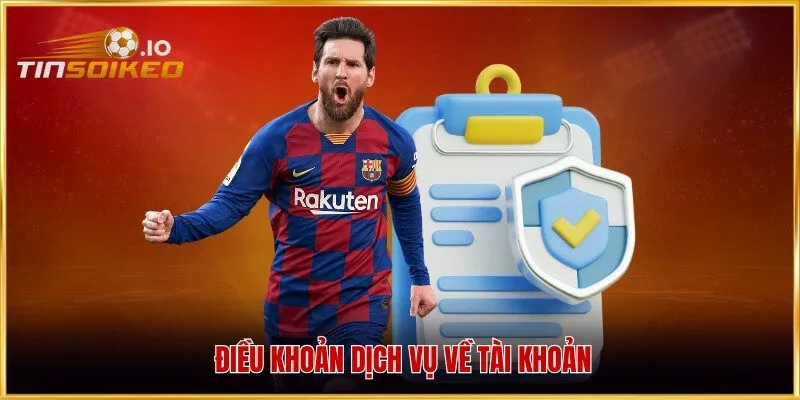 Điều khoản dịch vụ về tài khoản