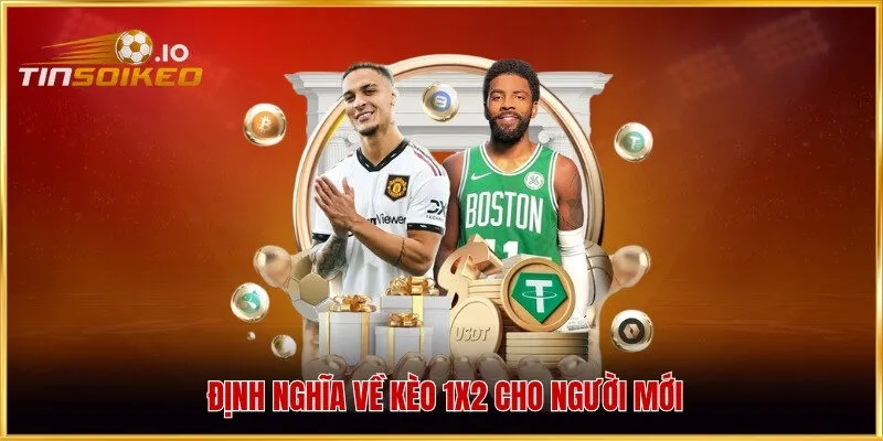 Định nghĩa về kèo 1x2 cho người mới