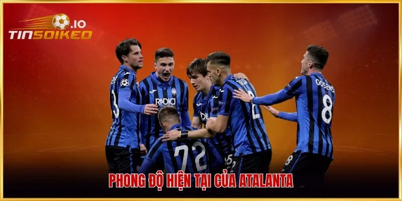 Phong độ hiện tại của Atalanta