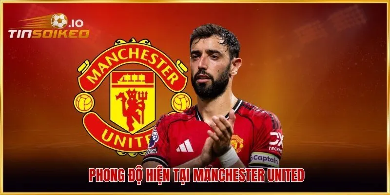 Phong độ hiện tại Manchester United