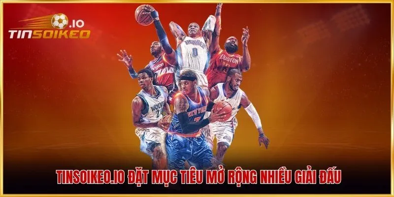 Tinsoikeo.io đặt mục tiêu mở rộng nhiều giải đấu
