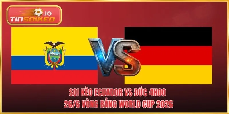 Ecuador vs Đức