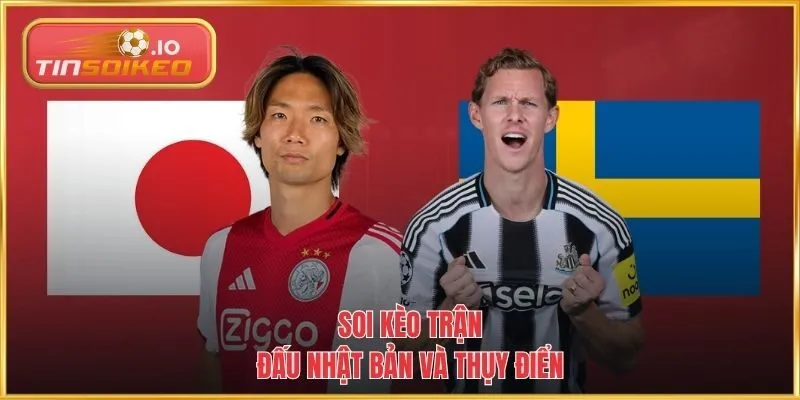 Soi kèo Nhật Bản và Thụy Điển